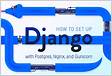 How To Set Up Django with Postgres, Nginx, and Gunicorn on Ubuntu 20.04